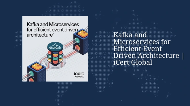 Kafka and Microservices for Efficient Event Driven Architecture